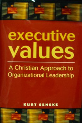 Executive Values - A Christian Approach to Organizational Leader